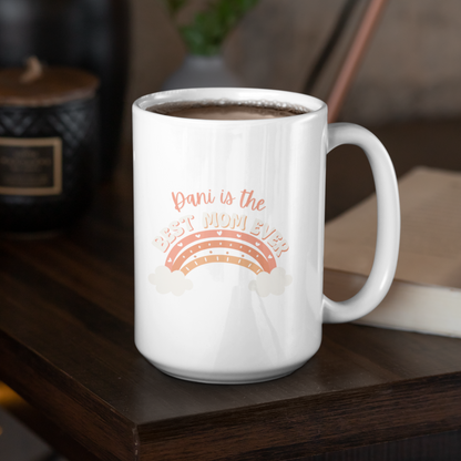 Is The Best Mom Ever Personalized Mug Deluxe