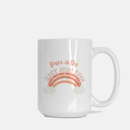 Is The Best Mom Ever Personalized Mug Deluxe