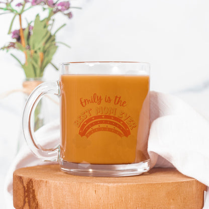 Is The Best Mom Ever Personalized Mug Glass